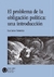 PROBLEMA DE LA OBLIGACION POLITICA: UNA INTRODUCCION