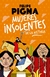 MUJERES INSOLENTES DE LA HISTORIA