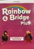 RAINBOW BRIDGE PLUS 4 - Student's & Workbook