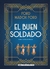 BUEN SOLDADO, EL ( CLÁSICOS )