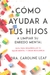 CÓMO AYUDAR A TUS HIJOS A LIMPIAR SU ENREDO MENTAL