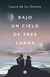 BAJO UN CIELO DE TRES LUNAS