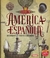 ATLAS ILUSTRADO DE AMERICA ESPAÑOLA