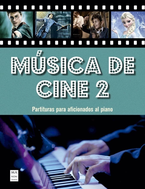 MUSICA DE CINE 2 . PARTITURAS PARA AFICIONADOS AL PIANO CON ACORDES