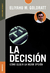 LA DECISION (EDICION AMPLIADA)