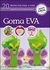 Goma Eva (Novedad)