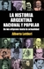 La Historia Argentina Nacional Y Popular De Los Origenes Hasta La Actualidad