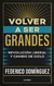 VOLVER A SER GRANDES