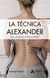 LA TÉCNICA ALEXANDER