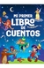 MI PRIMER LIBRO DE CUENTOS