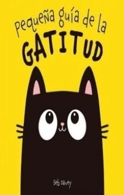 PEQUEÑA GUIA DE LA GATITUD