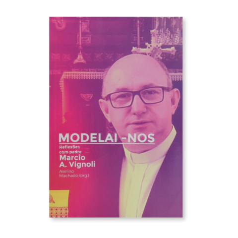 Modelai-nos | Pe Márcio A Vignoli