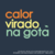 Camiseta 100% Algodão Especial / Calor da gota na internet