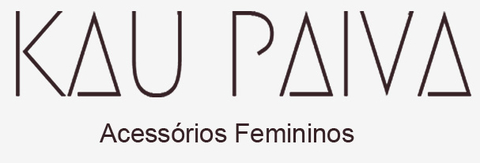 Kau Paiva Acessórios | Loja de acessórios Femininos em Mogi das Cruzes | 10% off na Primeira Compra