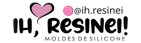 Ih,Resinei! - MOLDES DE SILICONE
