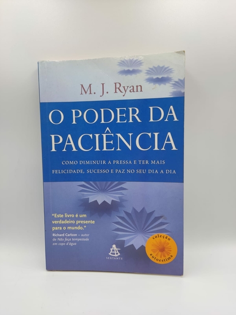 O Poder da Paciência - Autor: M. J. Ryan (2009) [usado]