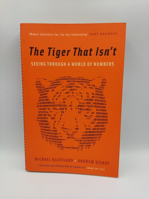 The Tiger That Isn''t - Autor: Michael Blastland e Andrew Dilnot (2008) [usado]