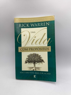 Uma Vida com Propósitos - Você Não Está Aqui por Acaso - Autor: Rick Warren (2010) [usado]
