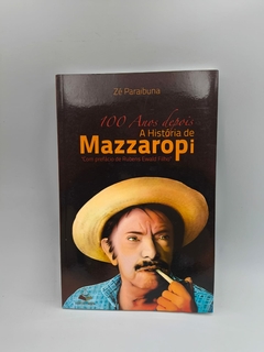 100 Anos Depois - a História de Mazzaropi - Autor: Zé Paraibuna (2013) [usado]