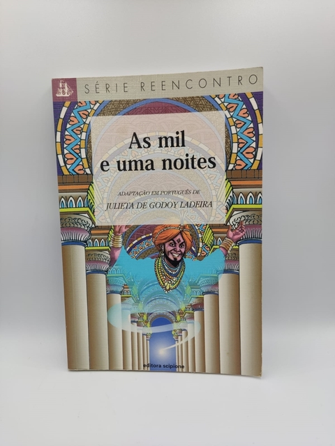 As Mil e Uma Noites - Série Reencontro - Autor: Julieta de Godoy Ladeira (2002) [usado]