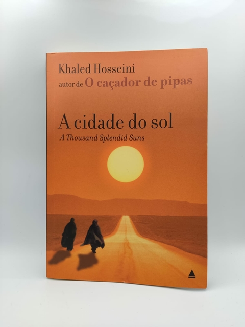 A Cidade do Sol - Autor: Khaled Hosseini (2007) [usado]