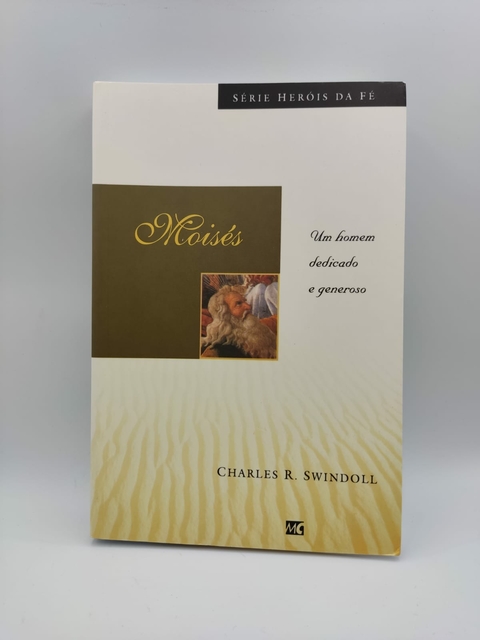 Moisés - Série Heróis da Fé - Autor: Charles R. Swindoll (2010) [usado]