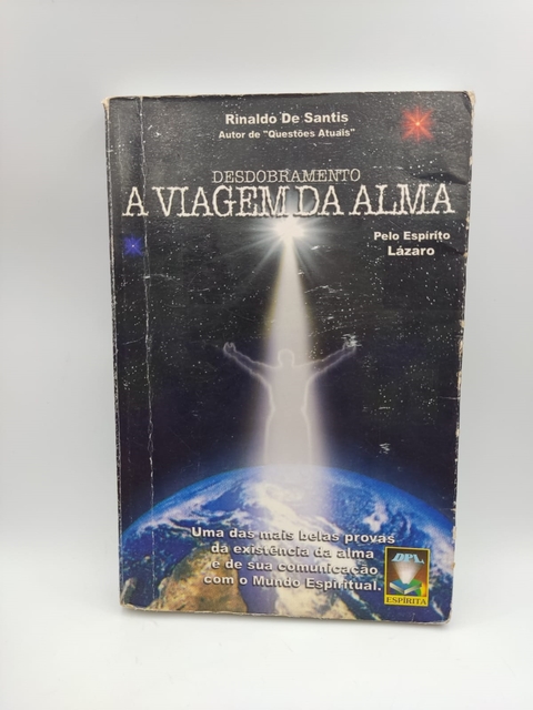 Desdobramento: a Viagem da Alma - Autor: Rinaldo de Santis (2001) [usado]