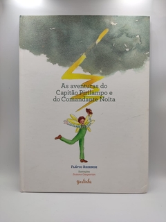 As Aventuras do Capitão Pirilampo e do Comandante Noita - Autor: Flávio Rezende (2011) [usado]