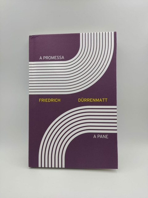 A Promessa - a Pane - Autor: Friedrich Durrenmatt (2018) [usado]