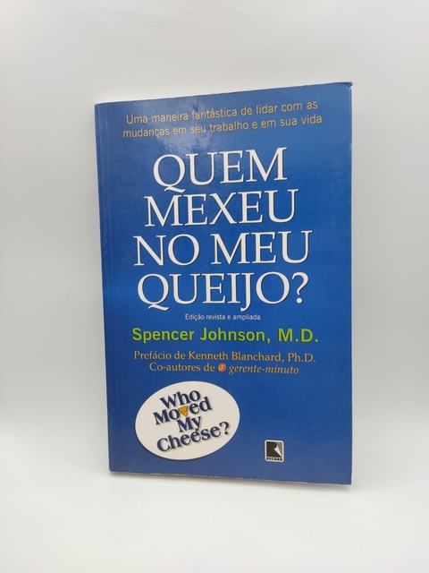 Quem Mexeu no Meu Queijo? - Autor: Spencer Johnson (2003) [usado]