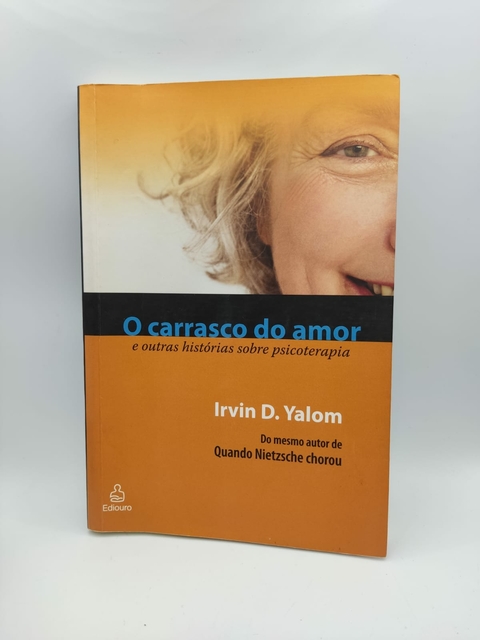 O Carrasco do Amor - Autor: Irvin D Yalom (2007) [usado]