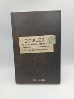 Tolkien e a Grande Guerra - Autor: John Garth (2022) [usado]