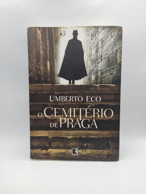 O Cemitério de Praga - Autor: Umberto Eco (2012) [usado]