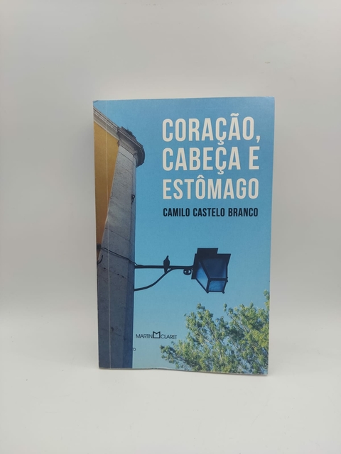 Coração, Cabeça e Estômago - Autor: Camilo Castelo Branco (2016) [usado]