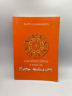 Calidoscópio a Saga de Pedro Malazarte - Autor: Ruth Guimarães (2006) [usado]