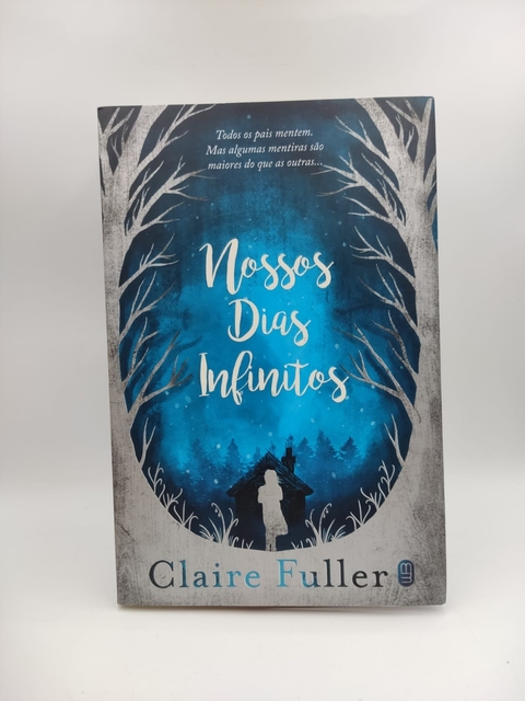 Nossos Dias Infinitos - Autor: Claire Fuller (2016) [usado]