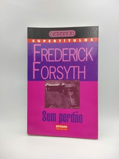 Sem Perdão - Autor: Frederick Forsyth (1998) [usado]
