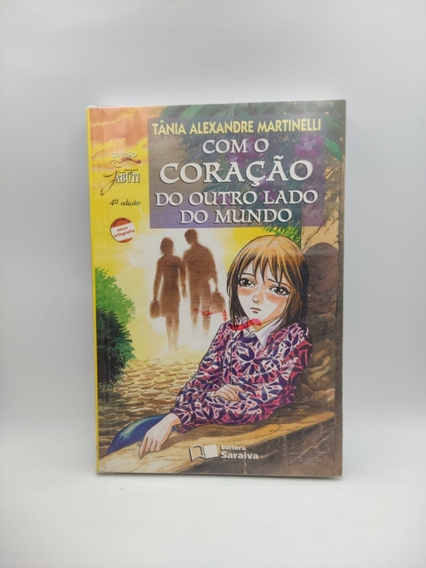 Com o Coração do Outro Lado do Mundo - Autor: Tânia Alexandre Martinelli (2010) [usado]