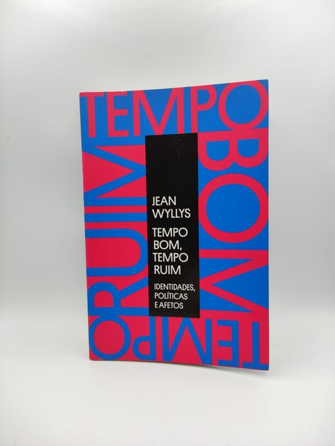 Tempo Bom, Tempo Ruim - Autor: Jean Wyllys (2014) [usado]