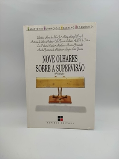 Nove Olhares sobre a Supervisão - Autor: Celestino Alves da Silva e Mary Rangel (orgs.) (2002) [usado]