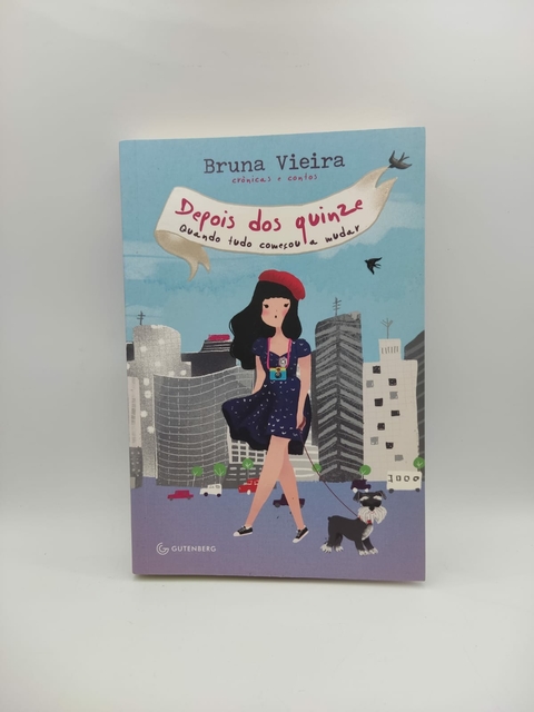 Depois dos Quinze - Autor: Bruna Vieira (2012) [usado]