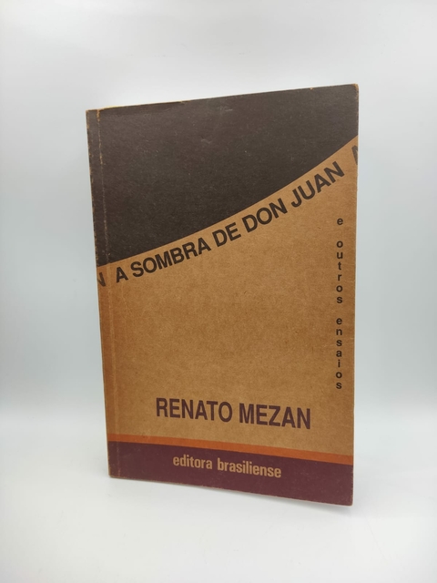 A Sombra de Don Juan e Outros Ensaios - Autor: Renato Mezan (1993) [usado]