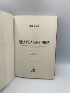 Uma Vida sem Limites - Autor: Nick Vujicic (2011) [usado] - comprar online