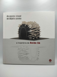 Do Poema Visual ao Objeto-poema - a Trajetória de Neide Sá - Autor: Lacre (2014) [usado]