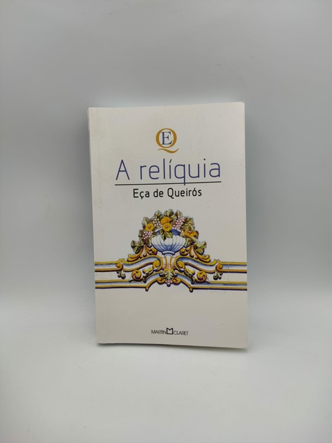 A Relíquia - Autor: Eça de Queirós (2013) [usado]