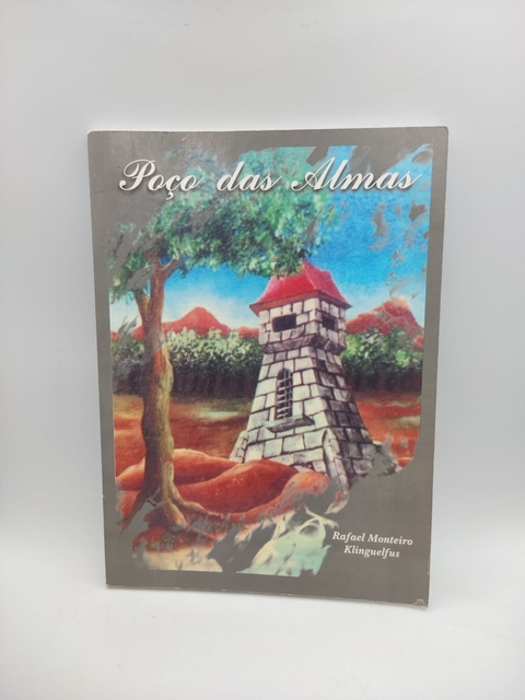 Poço das Almas - Autor: Rafael Monteiro Klinguelfus (2001) [usado]