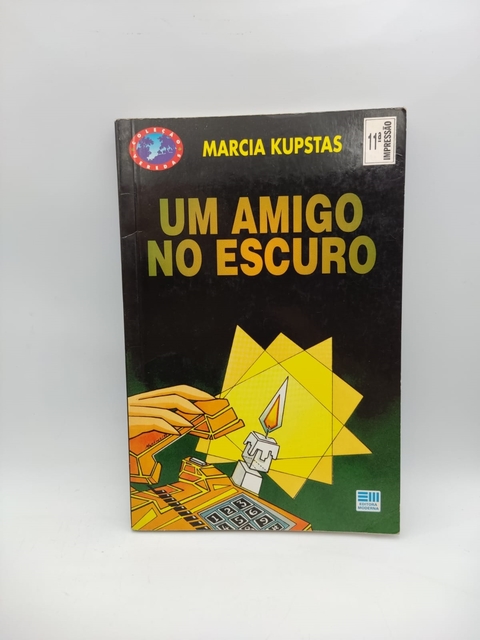 Um Amigo no Escuro - Autor: Marcia Kupstas (2001) [usado]