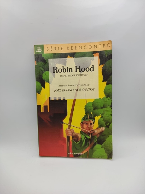 Robin Hood - o Salteador Virtuoso - Autor: José Rufino dos Santos (1998) [usado]