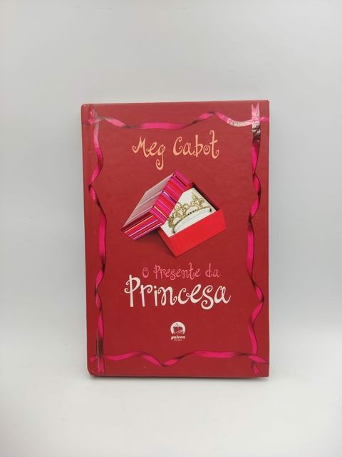 O Presente da Princesa - Autor: Meg Cabot (2007) [usado]