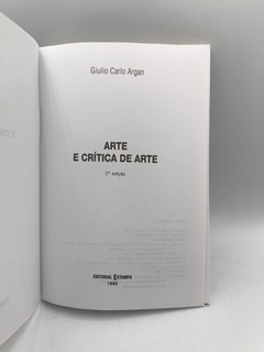 Arte e Crítica de Arte - Autor: Giulio Carlo Argan (1995) [usado] - comprar online